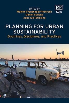 Planning for Urban Sustainability: Doctrines, Disciplines, and Practices