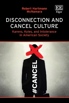 Disconnection and Cancel Culture: Karens, Kyles, and Intolerance in American Society