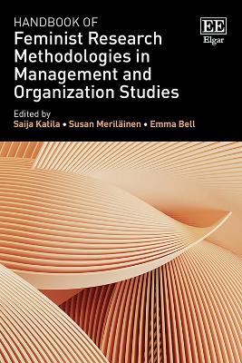 Handbook of Feminist Research Methodologies in Management and Organization  Studies