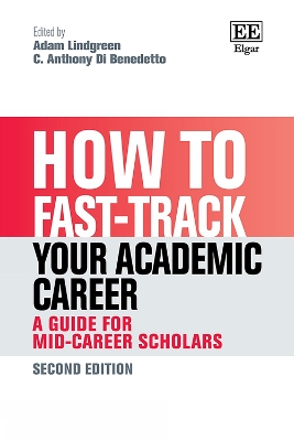 How to Fast-track your Academic Career: A Guide for Mid-Career Scholars: Second Edition 2nd edition