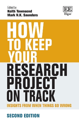How to Keep Your Research Project on Track: Insights from When Things Go Wrong 2nd edition