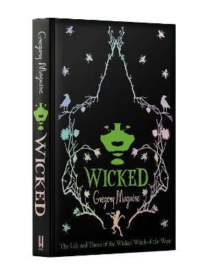 Wicked: the inspiration for the smash hit musical and the upcoming major motion  picture