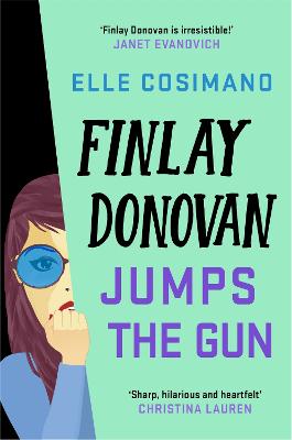 Finlay Donovan Jumps the Gun: an addictive new murder mystery rom-com