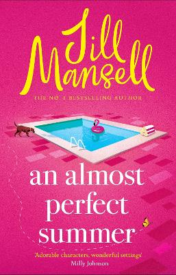 Almost Perfect Summer: The brand new feel-good romantic read from the beloved bestselling author