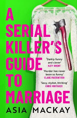 Serial Killer's Guide to Marriage: Meet your new favourite darkly funny and relatable couple in the hottest  thriller of summer 2025