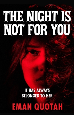 Night is Not For You: A beguilingly dark coming of rage story, based on a jinn from Arabic folklore