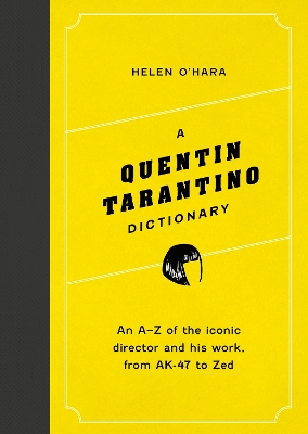 Quentin Tarantino Dictionary: An A Z of the iconic director and his work, from AK-47 to Zed