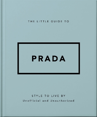 Little Guide to Prada: Style to Live By