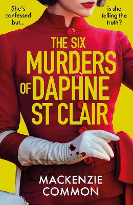 Six Murders of Daphne St Clair: a darkly witty and unputdownable debut thriller to keep you hooked in 2025