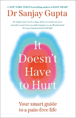 It Doesn't Have to Hurt: Your Smart Guide to a Pain-Free Life