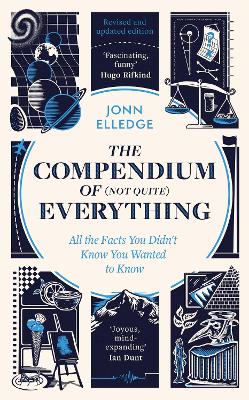 Compendium of (Not Quite) Everything: by the Sunday Times #1 Bestselling Author