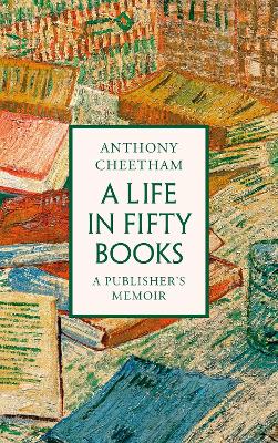 Life in Fifty Books: A Publisher's Memoir