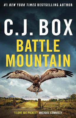Battle Mountain: the New York Times bestselling Joe Pickett novel from C.J. Box