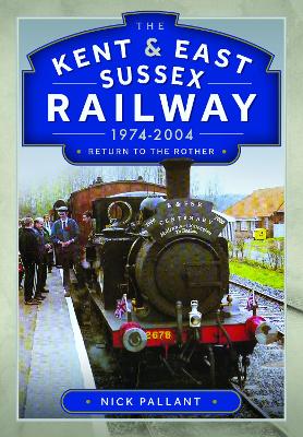 Kent & East Sussex Railway, 1974-2004: Return to the Rother