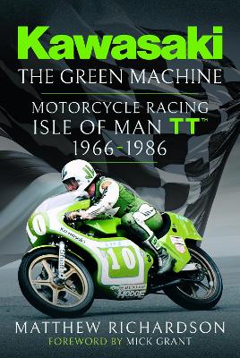 Kawasaki  The Green Machine: Isle of Man TT, 1966-1986