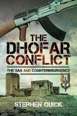 Dhofar Conflict: The SAS and Counterinsurgency