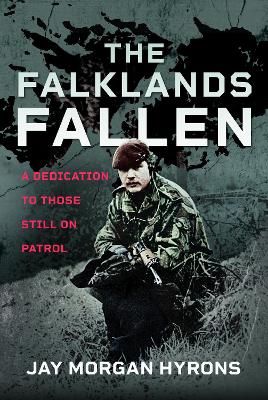 Falklands Fallen: A Dedication to Those Still on Patrol