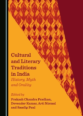 Cultural and Literary Traditions in India: History, Myth and Orality