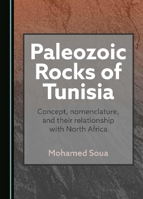 Paleozoic Rocks of Tunisia: Concept, nomenclature, and their relationship with North Africa