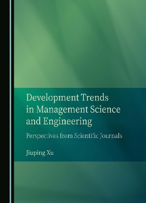 Development Trends in Management Science and Engineering: Perspectives from Scientific Journals Unabridged edition
