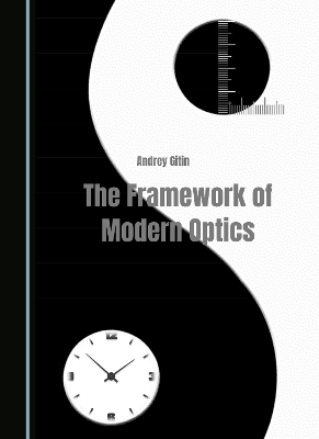 Framework of Modern Optics Unabridged edition