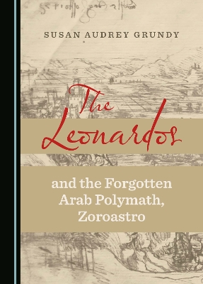 Leonardos and the Forgotten Arab Polymath, Zoroastro