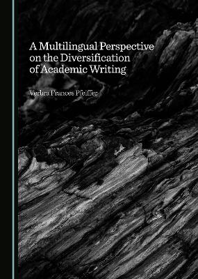 Multilingual Perspective on the Diversification of Academic Writing