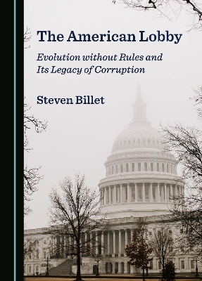 American Lobby: Evolution without Rules and Its Legacy of Corruption