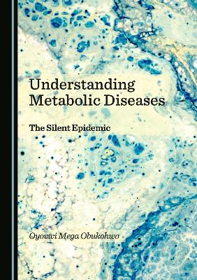 Understanding Metabolic Diseases: The Silent Epidemic