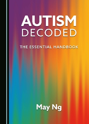 Autism Decoded: The Essential Handbook