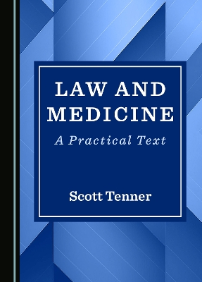 Law and Medicine: A Practical Text