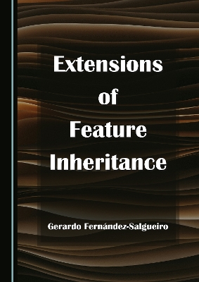 Extensions of Feature Inheritance Unabridged edition