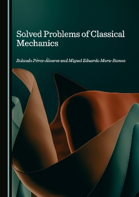Solved Problems of Classical Mechanics