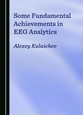 Some Fundamental Achievements in EEG Analytics