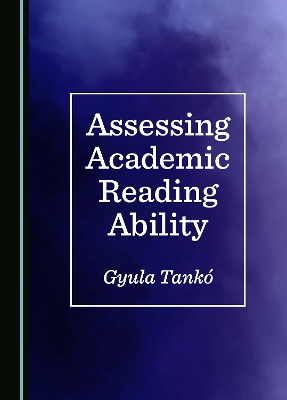 Assessing Academic Reading Ability Unabridged edition