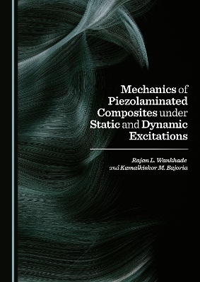 Mechanics of Piezolaminated Composites under Static and Dynamic Excitations Unabridged edition