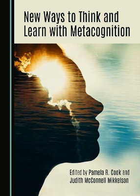 New Ways to Think and Learn with Metacognition Unabridged edition