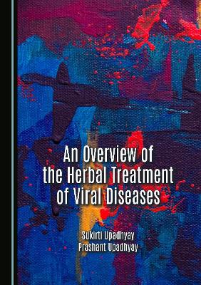 Overview of the Herbal Treatment of Viral Diseases