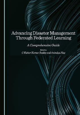 Advancing Disaster Management Through Federated Learning: A Comprehensive Guide