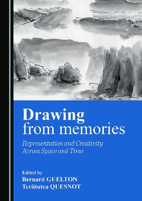 Drawing from Memories: Representation and Creativity Across Space and Time Unabridged edition