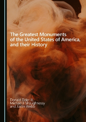 Greatest Monuments of the United States of America, and their History Unabridged edition