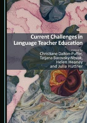 Current Challenges in Language Teacher Education Unabridged edition