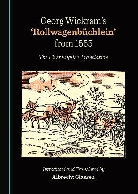 Georg Wickrams Rollwagenbüchlein from 1555: The First English Translation Unabridged edition