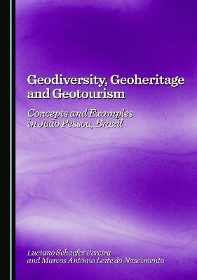 Geodiversity, Geoheritage and Geotourism: Concepts and Examples in João Pessoa, Brazil Unabridged edition