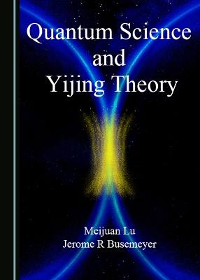 Quantum Science and Yijing Theory Unabridged edition