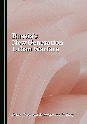 Russia's New Generation Urban Warfare Unabridged edition