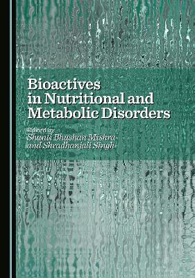 Bioactives in Nutritional and Metabolic Disorders Unabridged edition