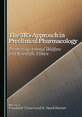 3Rs Approach in Preclinical Pharmacology: Promoting Animal Welfare and Scientific Ethics Unabridged edition