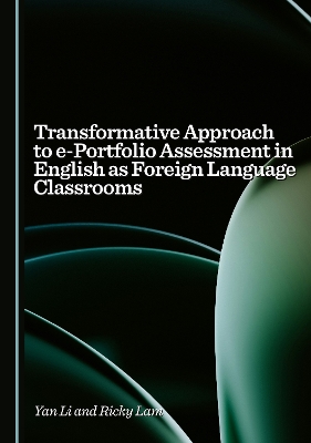 Transformative Approach to e-Portfolio Assessment in English as Foreign  Language Classrooms Unabridged edition