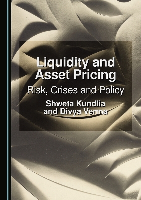 Liquidity and Asset Pricing: Risk, Crises and Policy Unabridged edition
